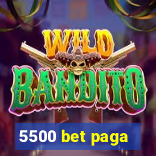 5500 bet paga